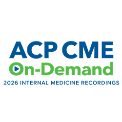 ACP CME On-Demand: 2026 Internal Medicine Recordings