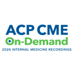 ACP CME On-Demand: 2026 Internal Medicine Recordings