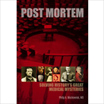 Post Mortem: Solving History's Great Medical Mysteries, 2nd Edition