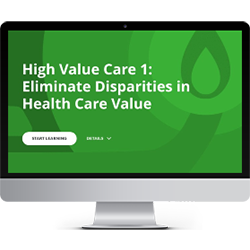 ACP HVC1: Eliminate Disparities in Health Care Value