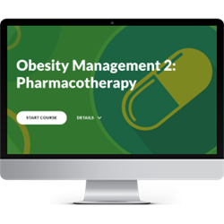 Obesity Management 2: Pharmacotherapy