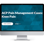 ACP Pain Management:  Knee Cases
