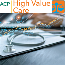 High Value Care Cases 4: Care Setting and Cost 