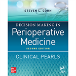 Decision Making In Perioperative Medicine: Clinical Pearls, 2nd Edition