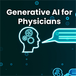 Generative AI for Physicians